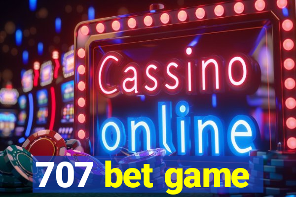 707 bet game